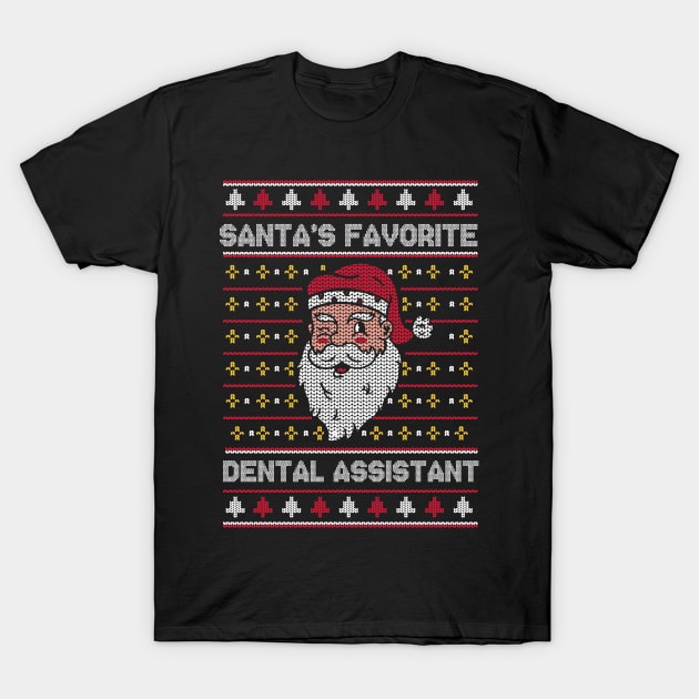 Santa's Favorite Dental Assistant // Funny Ugly Christmas Sweater // Dentist Office Holiday Xmas T-Shirt by Now Boarding